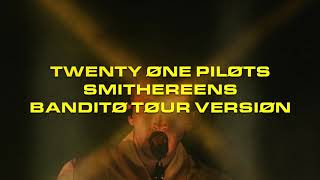 Twenty One Pilots  Smithereens Bandito Tour Version w live vocals [upl. by Idissak]