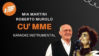 Cu mme Mia Martini amp Roberto Murolo Karaoke con Testo e CoroBacking Vocals  TRIB [upl. by Wurster74]