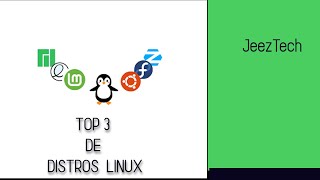 Top 3 Distros Linux para jeeztech [upl. by Eustis399]