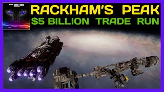 Rackhams Peak 5 BILLION credit trade run w Fleet Carrier  Elite Dangerous [upl. by Seuqirdor]