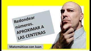 ▷ Cómo redondear números enteros APROXIMAR A LAS CENTENAS [upl. by Jaquenette]