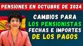 🚨¡ATENCIÓN PENSIONISTAS ESPAÑOLES🇪🇸 PENSIONES EN OCTUBRE DE 2024👉 FECHAS E IMPORTES DE LOS PAGOS [upl. by Enymsaj473]