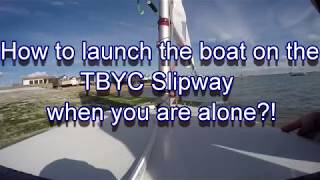 How to Launch Sailing Dinghy on the Slipway Alone  TBYC [upl. by Posner544]