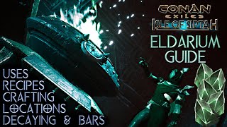 ELDARIUM GUIDE Locations Uses Feats 2021  Conan Exiles Isle Of Siptah [upl. by Ellenoj73]