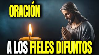 🎚️ Oración Poderosa para los Fieles Difuntos Réquiem para Honrar a un Ser Querido 🙏 [upl. by Cooley]