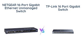 NETGEAR vs TPLink 16Port Gigabit Ethernet Switch [upl. by Hoyt]