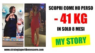 Scopri come ho perso 41 kg in solo 8 Mesi [upl. by Jaye775]