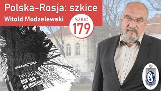 PolskaRosja czwarta quotzdrada Zachoduquot Szkic 179 [upl. by Tasia]