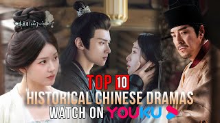 Top 10 Historical Chinese Dramas on YOUKU 2024 eng sub [upl. by Oivatco]