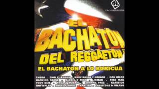 El Bachaton Del Reggaeton El Bachaton A Lo Boricua 2006 [upl. by Savage]