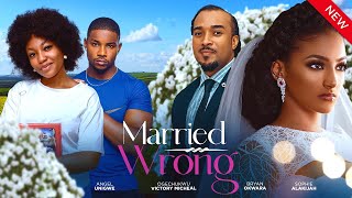 MARRIED WRONG New Movie Angel Unigwe Sophie Alakija Victory Michael Bryan 2024 Nollywood Movie [upl. by Nessaj]