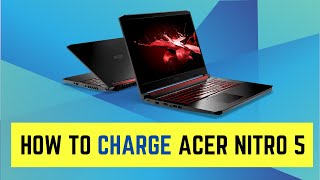 How to Charge Acer Nitro 5 [upl. by Niamjneb]