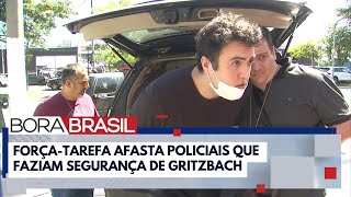 Forçatarefa afasta policiais que faziam segurança de Gritzbach  Bora Brasil [upl. by Teragramyram]