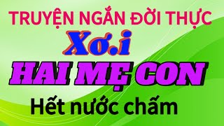 Truyện ngắn hay CÙNG LÚC HAI MẸ CON   truyenngandoithuco2w [upl. by Leboff932]