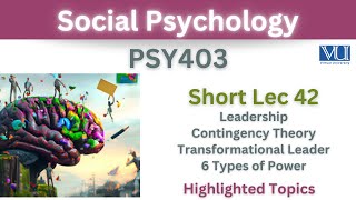 PSY403 Short Lecture 42LeadershipTransformational LeaderContigency TheoryPsy403 Short lec 42 [upl. by Fazeli190]