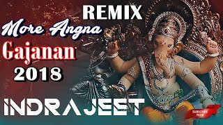 More Angna Gajanan Aayo Re  REMIX  DJ INDRAJEET JBP  मोरे अंगना गजानन [upl. by Paynter]