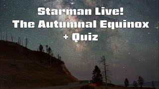 Starman Live The Autumnal Equinox  Quiz [upl. by Ahseele]