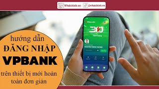 2 Cách đăng nhập VPBank trên thiết bị mới dễ như quotĂn kẹoquot trong 5 phút 🔸Vitaichinhvn🔸 [upl. by Ashmead]