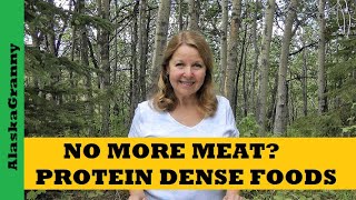 No More Meat Protein Dense Foods For Prepper Pantry Food Storage [upl. by Adnerad]