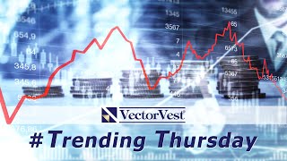 Trending Thursday Stock News  VectorVest [upl. by Alderman]