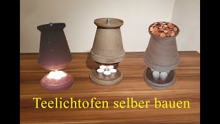 Teelichtofen selber bauen [upl. by Kitarp]