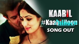 Kaabil Hoon VIDEO SONG Out  Hrithik Roshan Yami Gautam [upl. by Hsiri914]