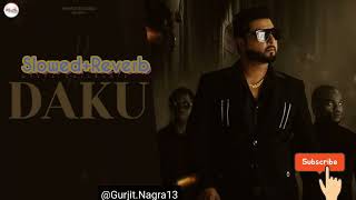 Daku Geeta Zaildar SlowedReverb Latest Punjabi Song 2024 [upl. by Thetisa]