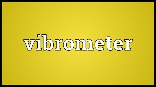 Vibrometer Meaning [upl. by Julita102]