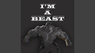 Im a Beast [upl. by Liane]