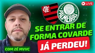 EU ACREDITO MAS NÃƒO PODEMOS SER COVARDES DOIS LATERAIS TRÃŠS ZAGUEIROS PARA FLAMENGO X PALMEIRAS [upl. by Phenica]