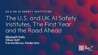 US and UK AI Safety Institutes The First Year and the Road Ahead [upl. by Llehctim]