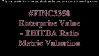 Enterprise ValueEBITDA Ratio Metric Valuation [upl. by Swart]