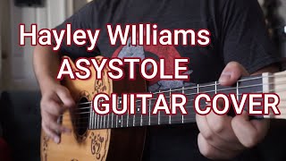 HAYLEY WILLIAMS ASYSTOLE GUITAR COVER [upl. by Francine]