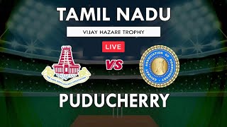 🔴LIVE TAMIL NADU VS PONDICHERRY  VIJAY HAZARE TROPHY 2021  TN VS PUD  VHT 2021  ONE DAY CRICKET [upl. by Euqitsym514]