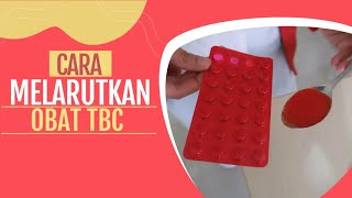 CARA MELARUTKAN OBAT TBC UNTUK ANAK [upl. by Inittirb]