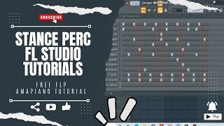 🔥FREE FLP🔥 How To Create Stance Music PercLoopBeat  Amapiano Fl Studio Tutorials  2024 [upl. by Vial]