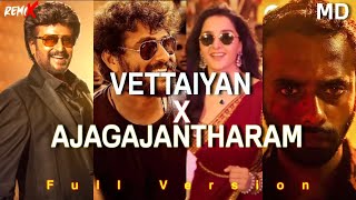 Vettaiyan X Ajagajantharam Remix muhammed dilshad Vettaiyan ajagajantharam huntervantaar [upl. by Gnex]