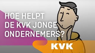 Hoe helpt KVK jonge ondernemers  KVK [upl. by Eyaj]