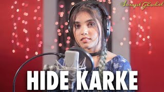 Hide Karke Female Version  Cover By AiSh  New Song 2020  Nisha Bhatt  Surajit Ghoshal [upl. by Sandry208]