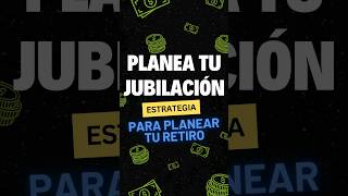 ¿Como planear una jubilacion en el año 2024 finanzas [upl. by Jaeger]