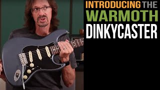 Introducing the Warmoth Dinkycaster [upl. by Eiveneg]