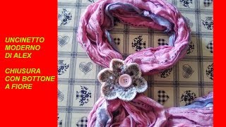 FERMA SCIARPA o fermascialle alluncinetto a fiore TUTORIAL [upl. by Enuahs]