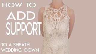 How to Add Support to a Sheath Wedding Gown Add Boning [upl. by Haggi]