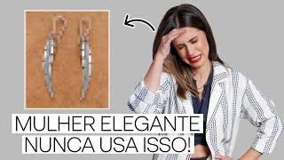 13 Acessórios Que a Mulher Elegante Não Usa [upl. by Yllod]