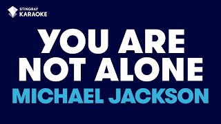 Michael Jackson  You Are Not Alone Karaoke With Lyrics [upl. by Elmaleh]