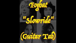 Foghat  “Slowride”  Guitar Tab ♬ [upl. by Eedebez]