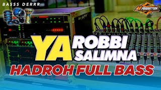 HADROH HOREG FULL BASS  Ya Robbi Salimna  By Ar Production [upl. by Attayek940]