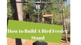 How To Build A Bird feeder Stand [upl. by Sadira]