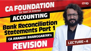 CA Foundation Accounts Revision Lecture 4 BRS Part 1 for Sep 24 Attempt By CA Anandh Bhanggariya [upl. by Notfa]