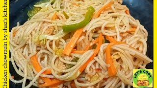 Chicken Chow Mein recipe by Shazs Kitchen  how to make chicken chow mein at home Shazs kitchen [upl. by Maible944]